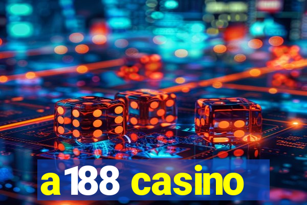 a188 casino